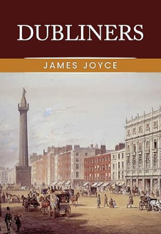 Dubliners by James Joyce